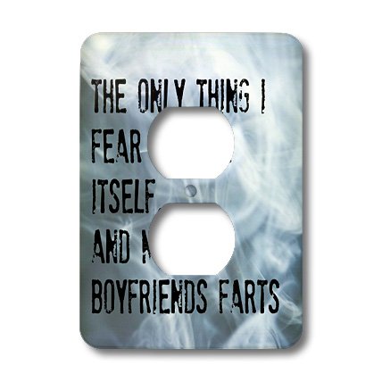 3dRose Funny Light Switch Cover - 'Nothing to Fear But Fear Itself and My Boyfriends Farts' - Decorative Wall Plate for Bedroom, Bathroom, Kitchen - Unique Home Decor Gift Idea