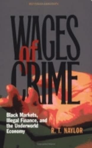 Wages of Crime: Black Markets, Illegal Finance & the Underworld Economy Book - True Crime, Organized Crime & Economic Analysis for Researchers & History Buffs