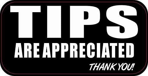 Tips are Appreciated Vinyl Sticker - Waterproof, Fade-Resistant Decal for Laptops, Cars & Water Bottles - Fun Die-Cut Graphic Sticker for Gifts & DIY Crafts