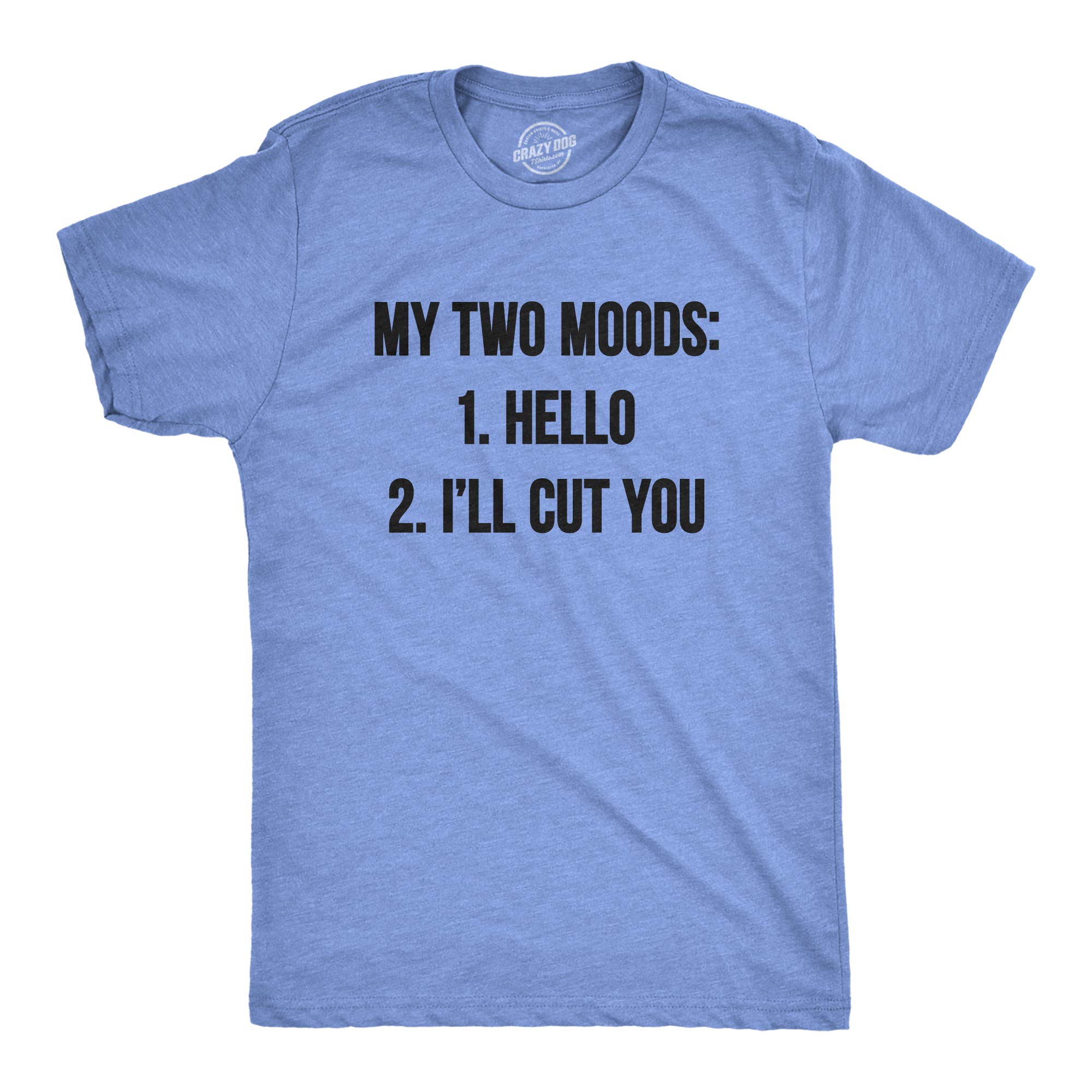 Funny Men's Graphic T-Shirt - 'My Two Moods' Novelty Humor Tee | Cool & Hilarious Casual Wear for Parties, Gifts & Everyday Outfits