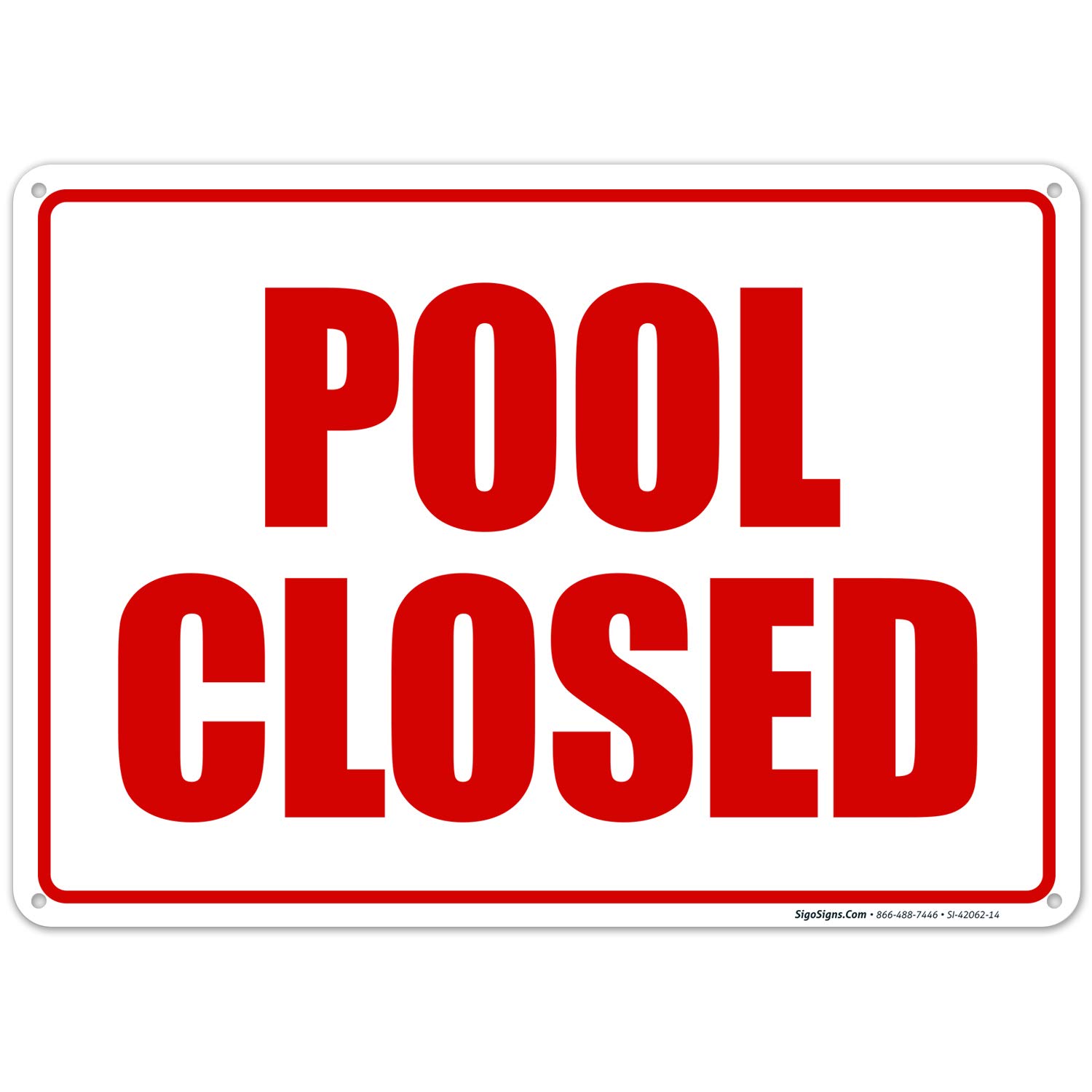 Pool Closed Sign - 10x14 Inches Rust-Free .040 Aluminum, Fade-Resistant, Made in USA - Perfect for Public Pools, Private Backyards & Community Centers