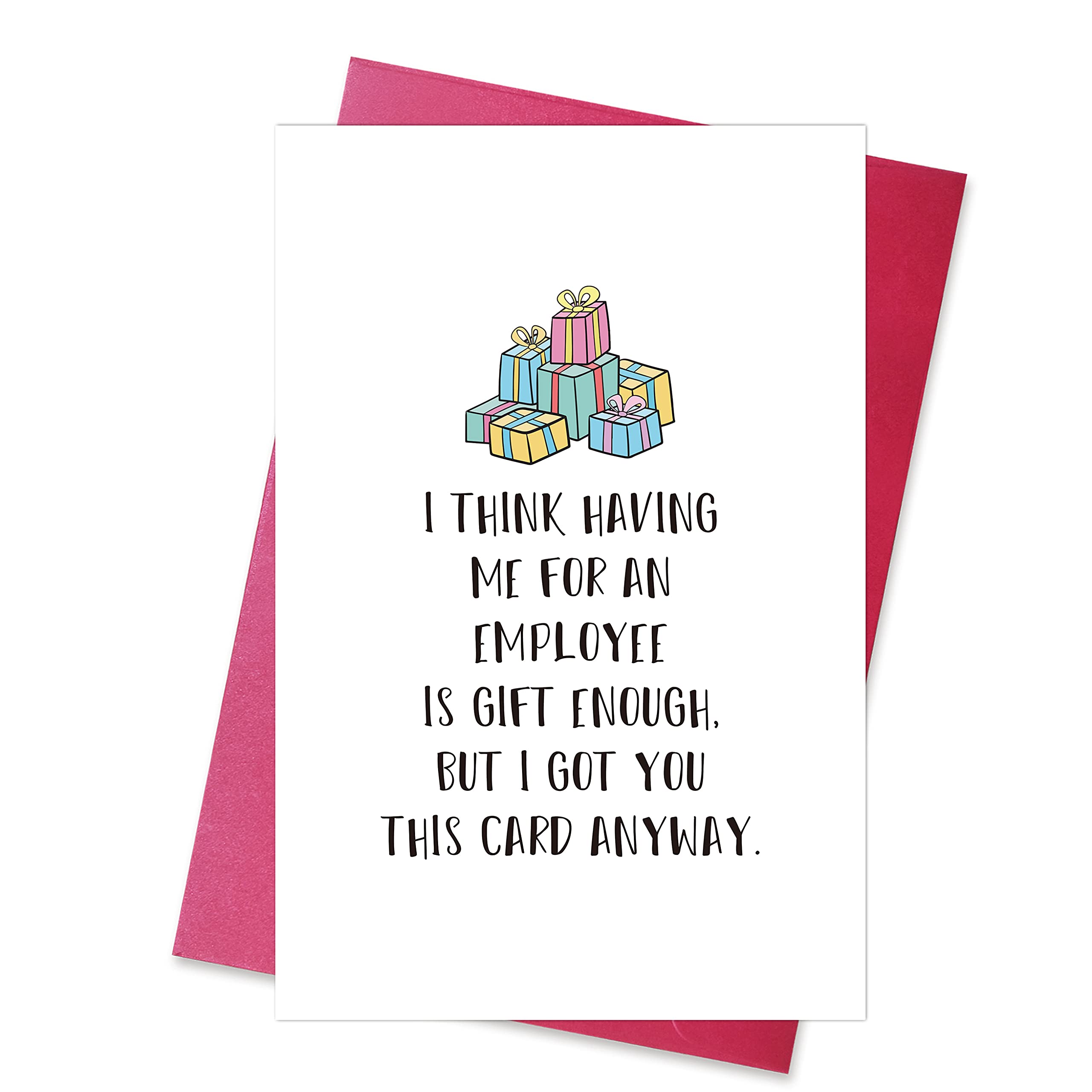 Funny Boss Birthday Card - Cheeky Employee Appreciation Card - 'Having Me as an Employee Is Gift Enough' - Perfect for Boss's Day, Work Anniversaries & Office Humor