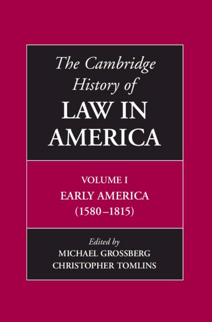 The Cambridge History of Law in America Volume 1 - Comprehensive Legal History Book | American Law Evolution & Development | Perfect for Law Students, Historians & Legal Professionals