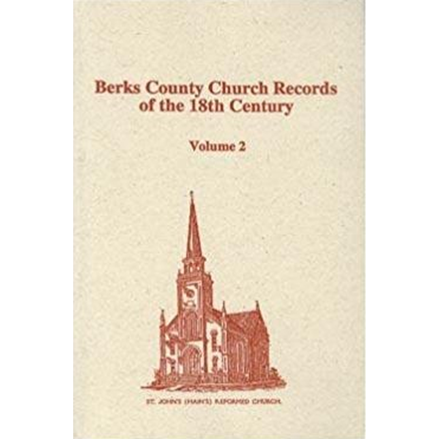 18th Century Pennsylvania Church Records - Berks County Volume 2 | Genealogy Research & Historical Documents for Family History
