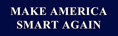 MAKE AMERICA SMART AGAIN Vinyl Decal - 5 Inch Bumper Sticker for Cars, Laptop, Wall & Window - Patriotic Political Decoration for Home, Office & School