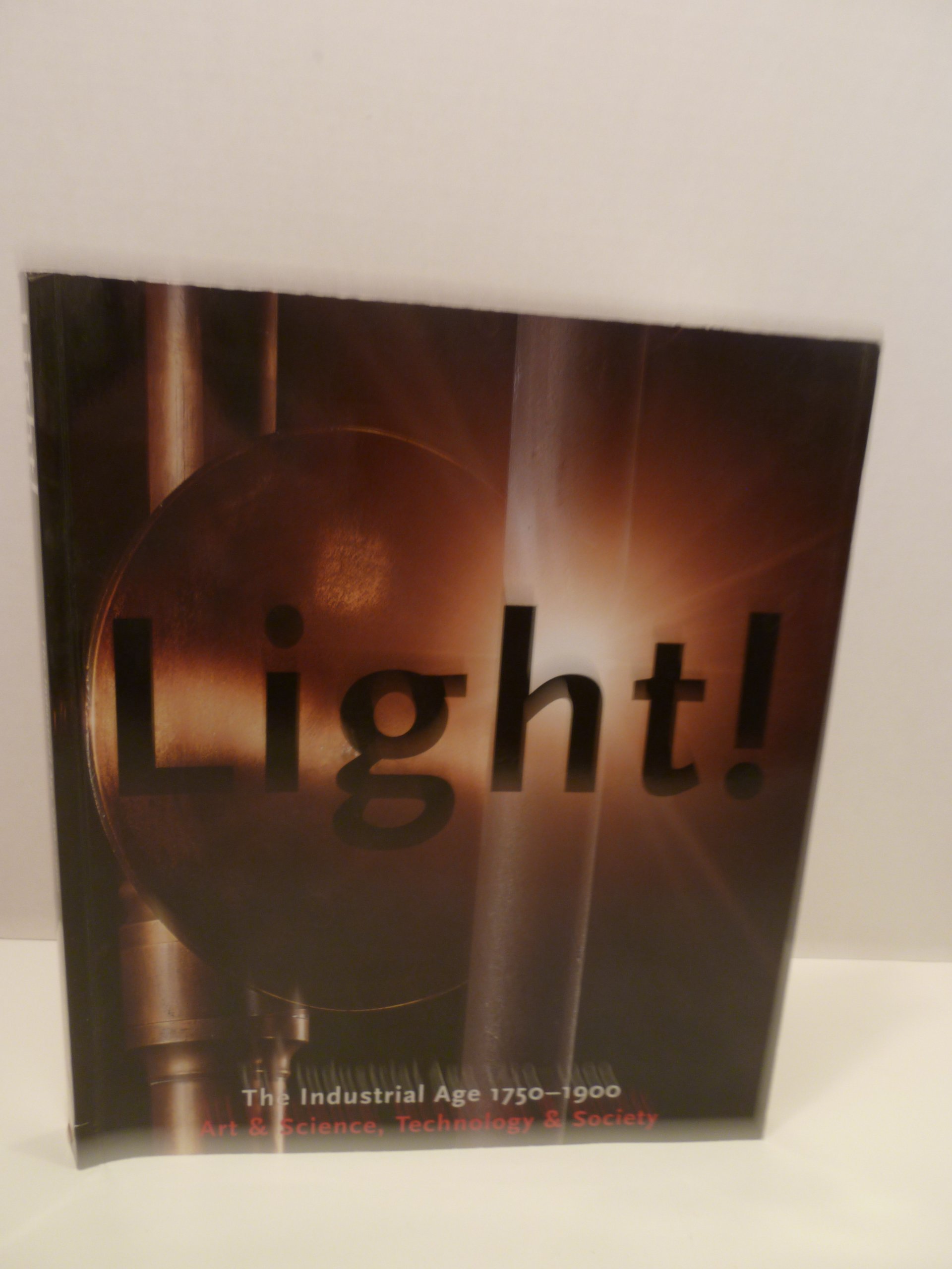 Light: The Industrial Age 1750-1900 | History Book on Industrial Revolution Era | Perfect for Students, Historians & History Enthusiasts