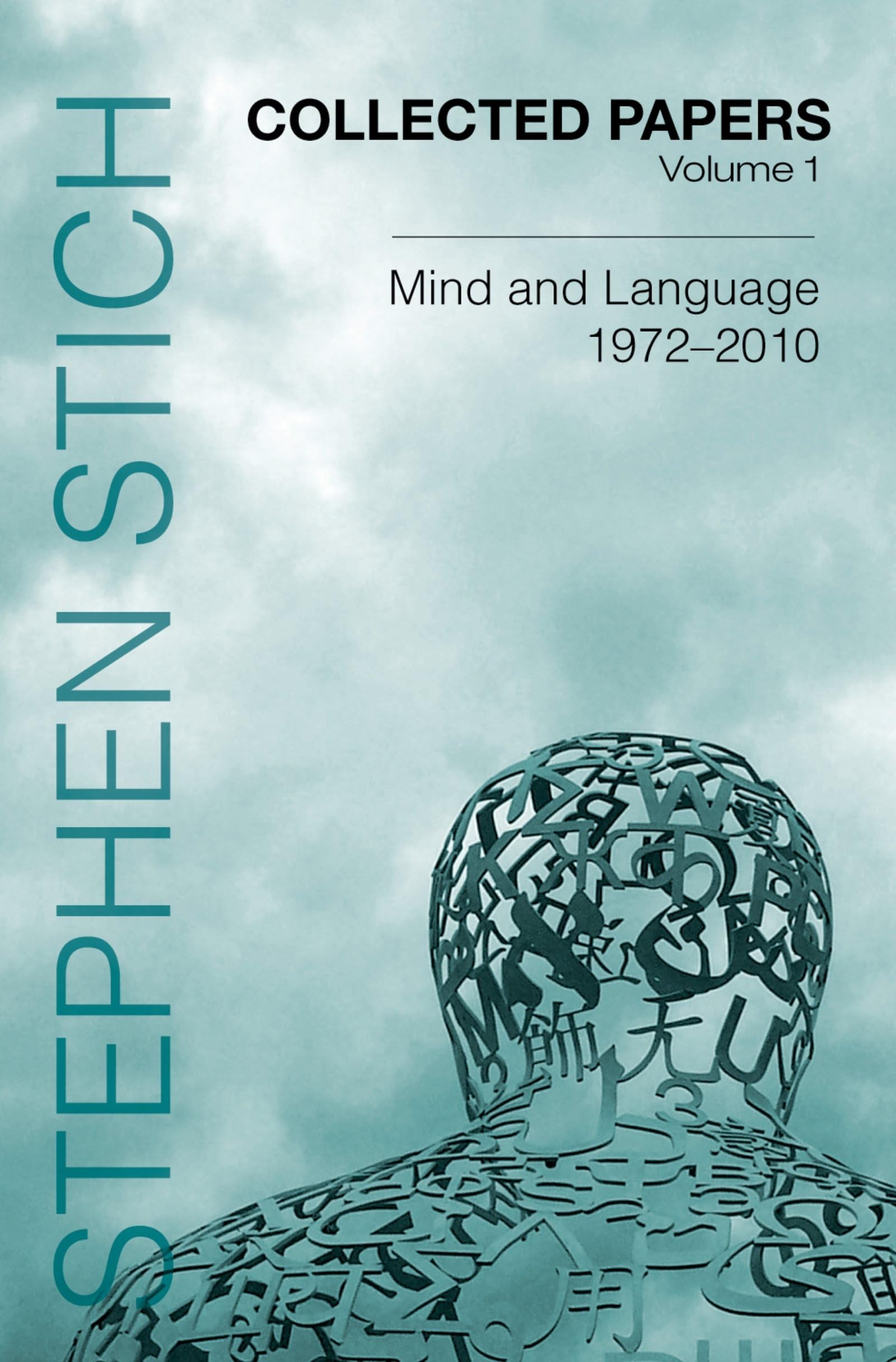 Collected Papers Volume 1: Mind and Language 1972-2010 by Stephen Stich - Philosophy Book for Academic Study & Research