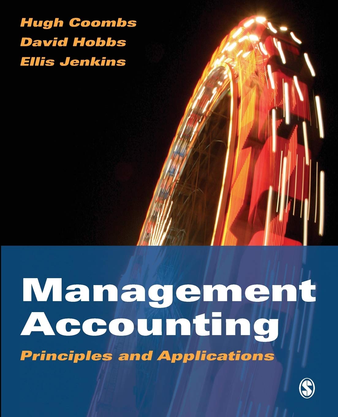 Management Accounting: Principles and Applications - Essential Guide for Business Decision Making & Financial Analysis | Perfect for MBA Students, Entrepreneurs & Finance Professionals