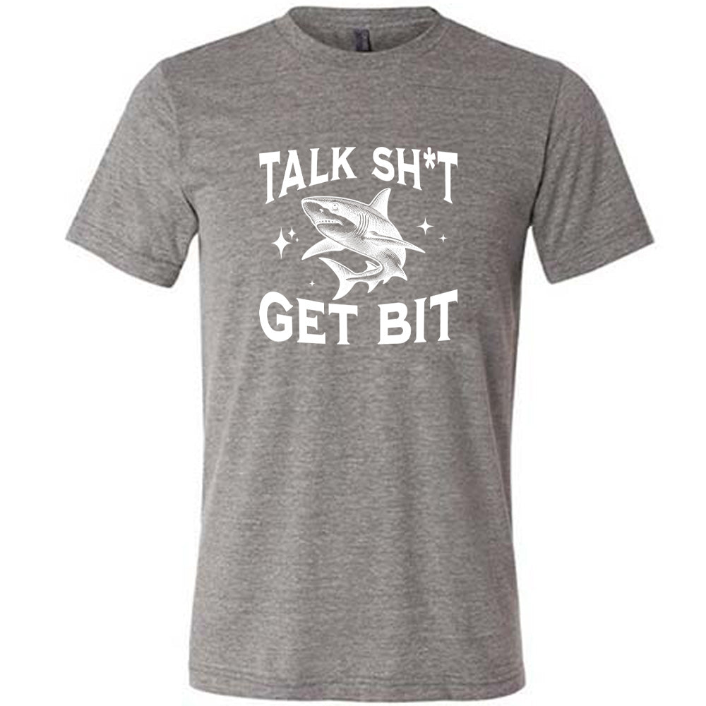 Talk Shit Get Bit Unisex T-Shirt - Funny Sarcastic Graphic Tee for Men & Women - Perfect for Casual Wear, Parties & Gifts