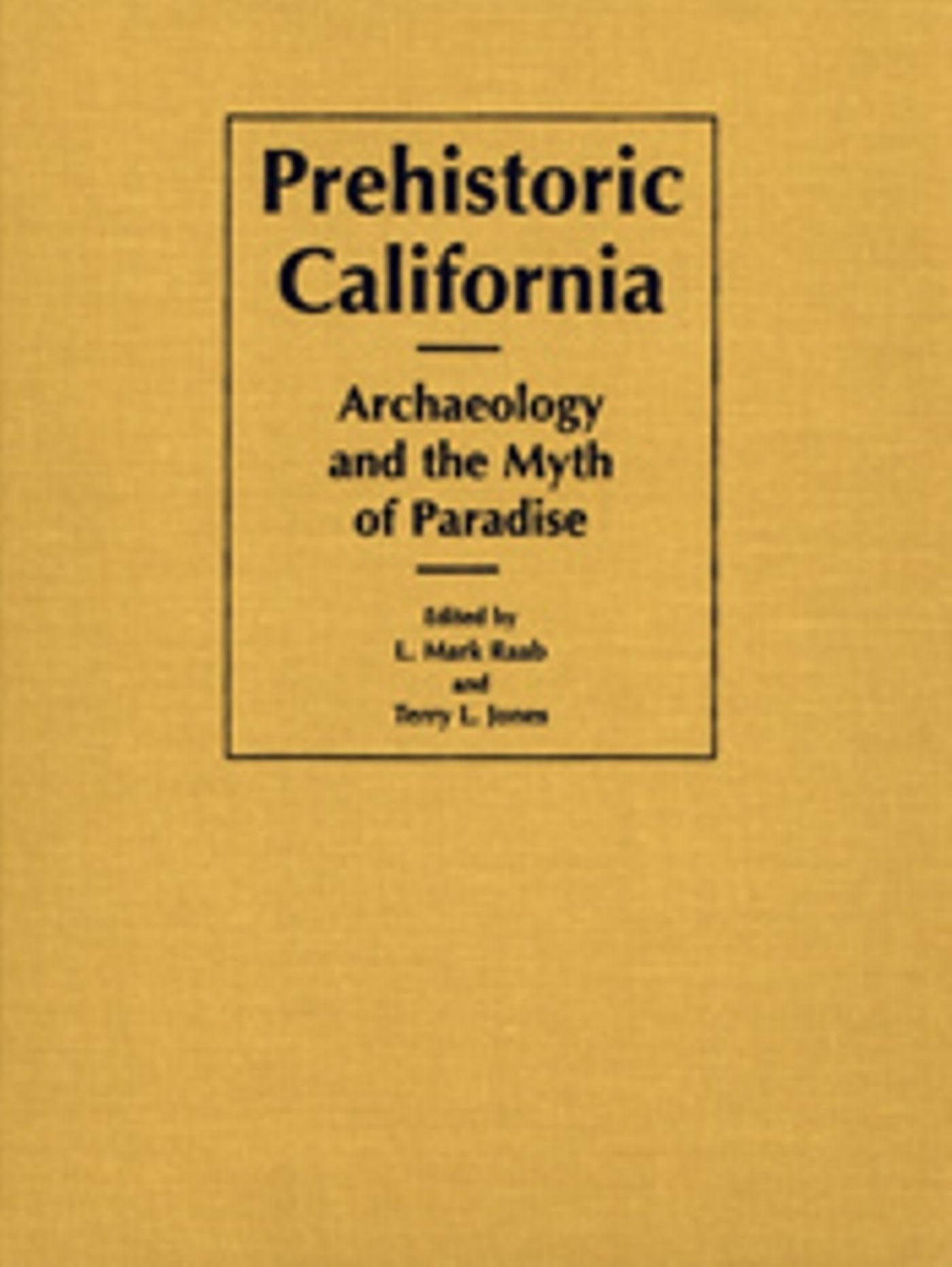 Prehistoric California: Anthropology of Pacific North America - Explore Ancient Cultures & Archaeology for History Enthusiasts & Students