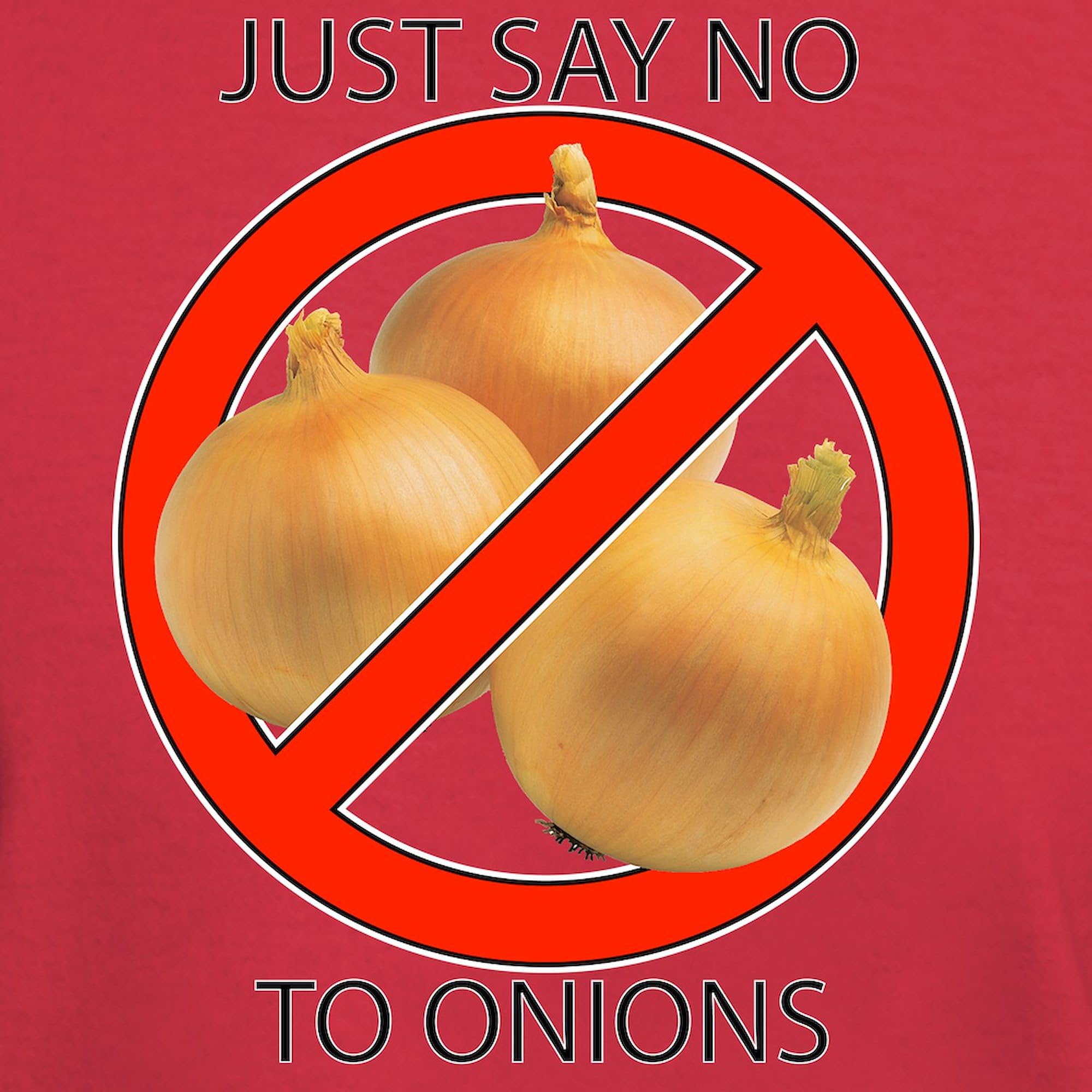Just Say No to Onions Graphic T-Shirt for Men - 100% Cotton Dark Tee - Funny Anti-Onion Shirt for Casual Wear, Gifts & Onion Haters