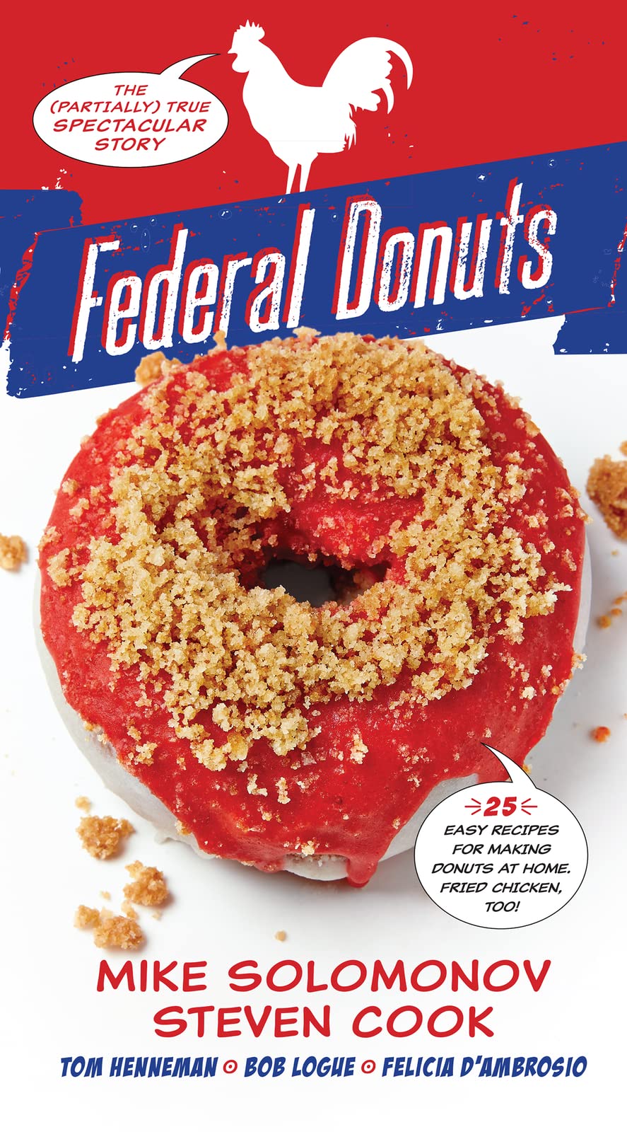 Federal Donuts: The (Partially) True Spectacular Story - A Delicious Memoir of Philadelphia's Iconic Donut Shop | Perfect for Food Lovers & Gift Ideas