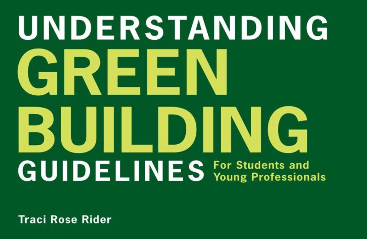 Green Building Guidelines for Students & Professionals | Sustainable Construction Best Practices | Eco-Friendly Design & LEED Certification Tips for Schools & Offices