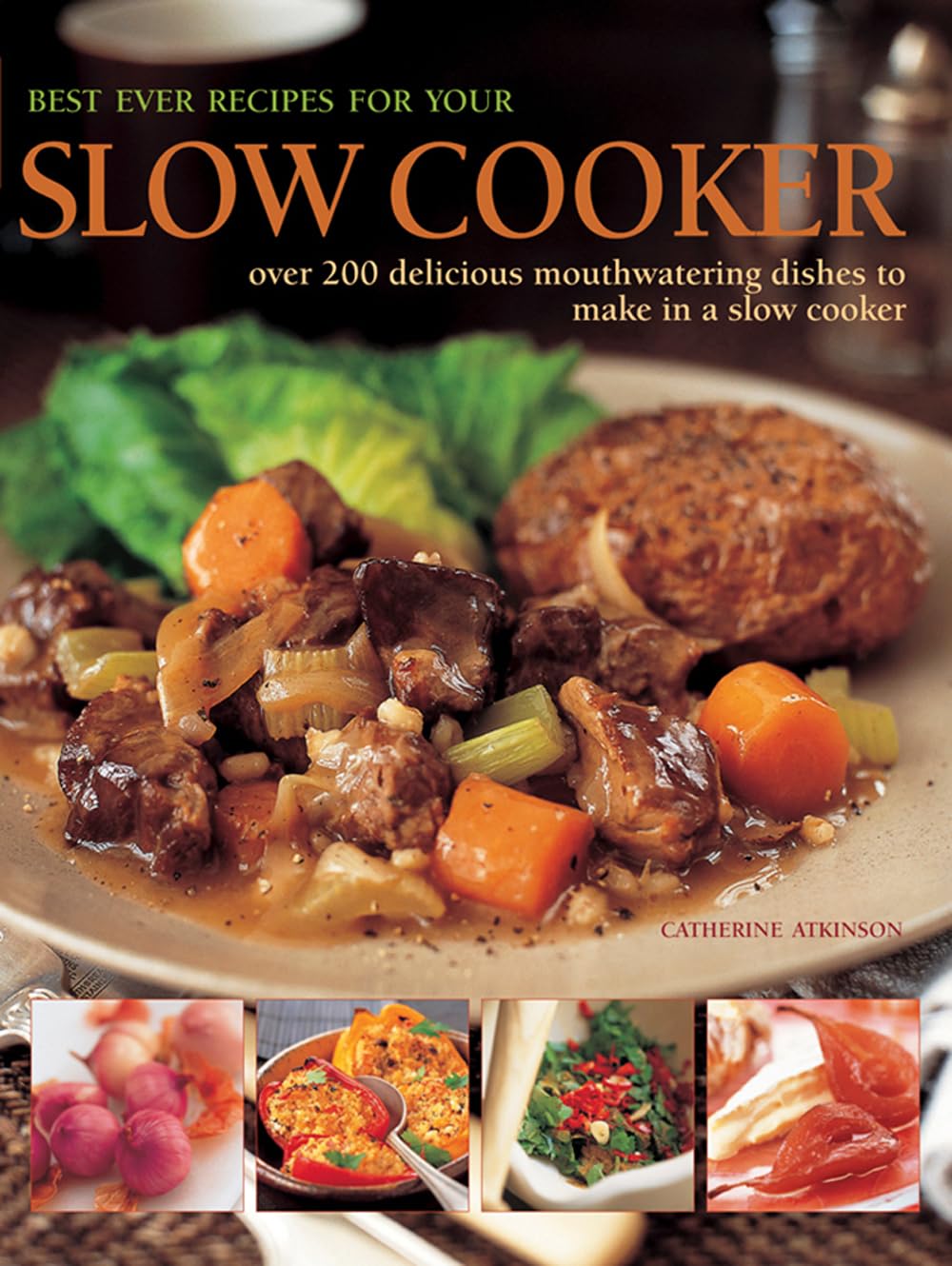Best Slow Cooker Recipes: 200+ Delicious & Easy Meals for Busy Weeknights, Family Dinners & Meal Prep