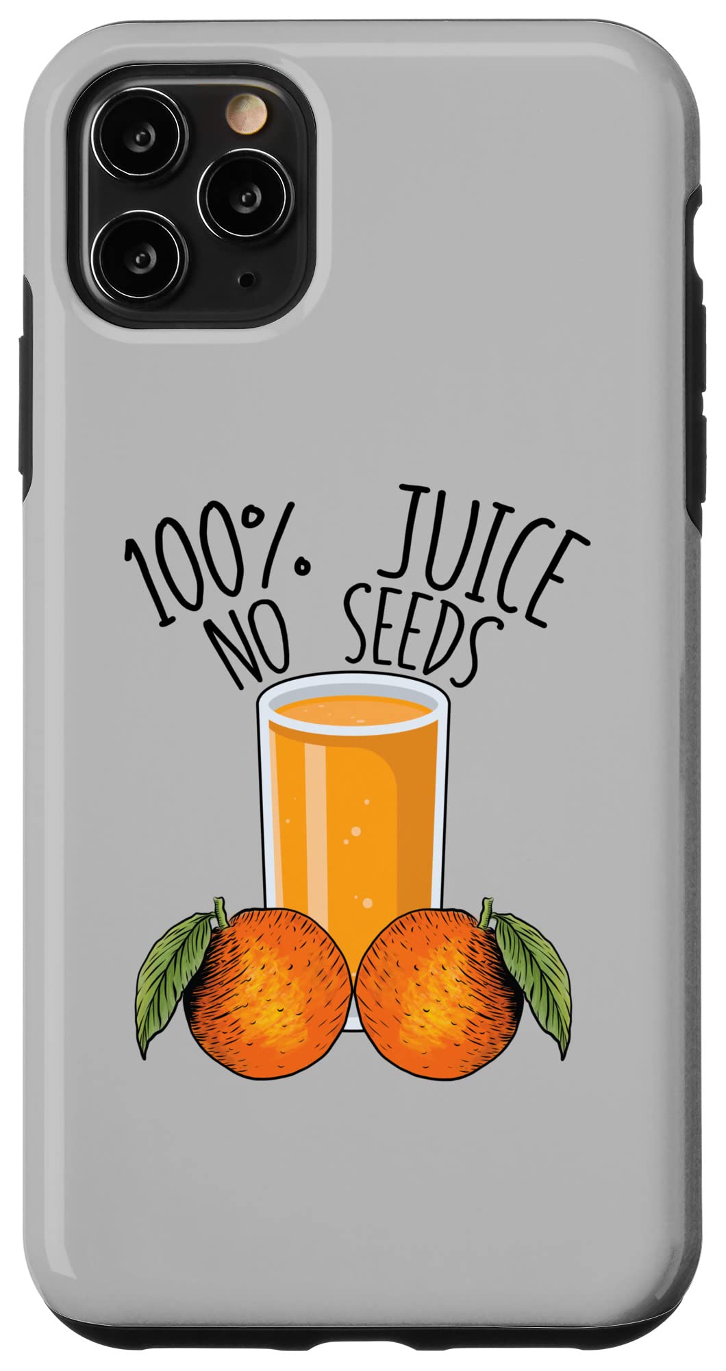 iPhone 11 Pro Max Case - 100% Juice No Seeds Orange Funny Vasectomy Gift - Perfect for Men's Humor & Post-Surgery Recovery