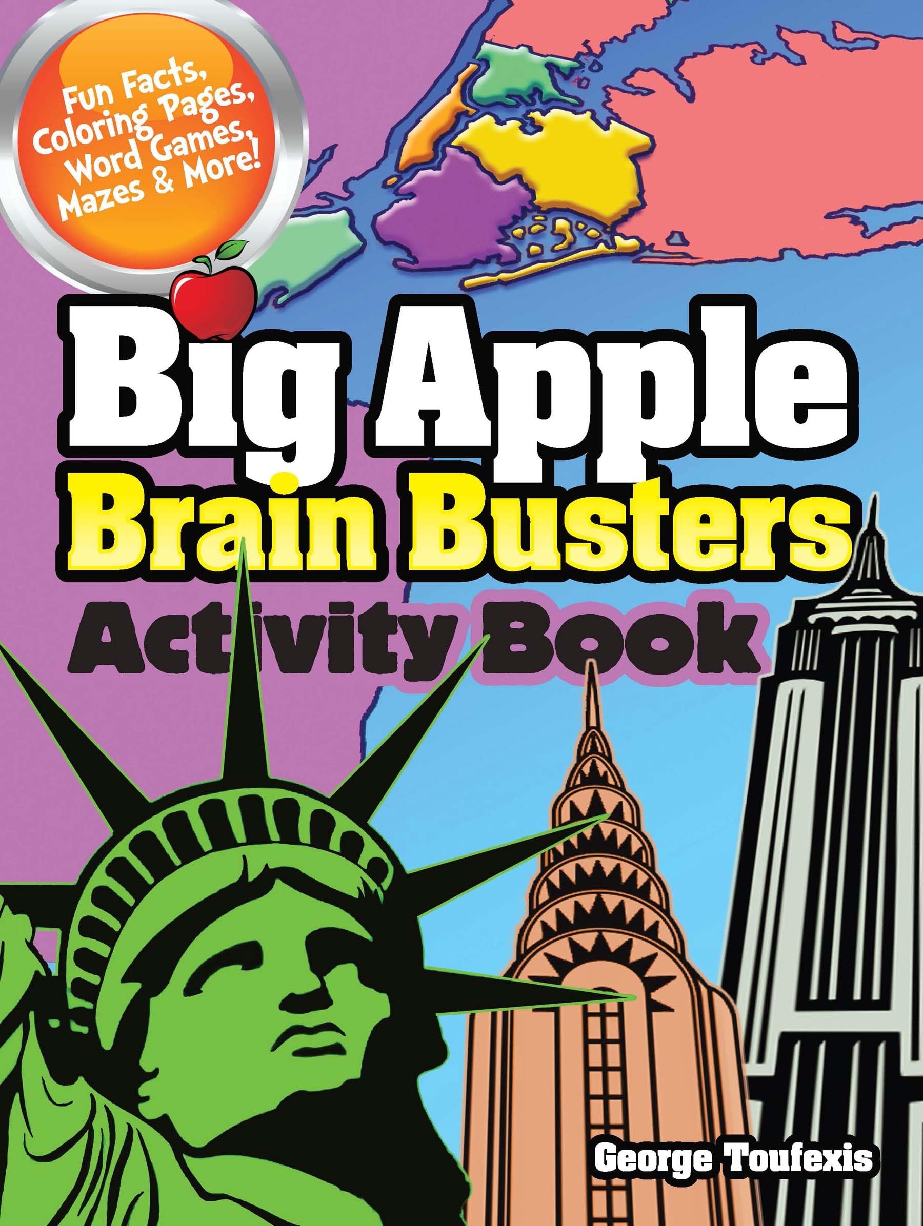 Big Apple Brain Busters Activity Book for Kids - New York City Themed Puzzles, Games & Learning Activities | Perfect for Travel, Classroom & Family Fun (Dover Kids Activity Books: U.S.A.)