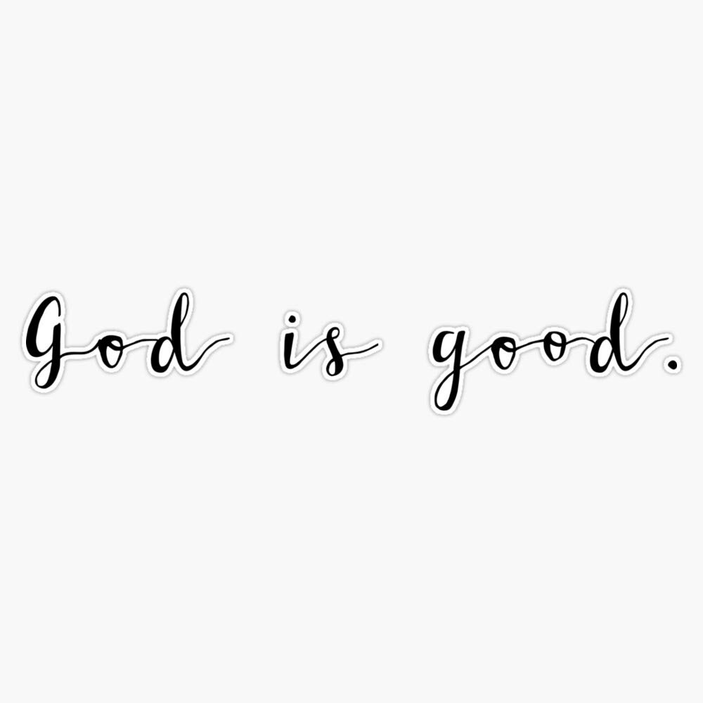 God Is Good - Inspirational Christian Quote Vinyl Bumper Sticker Decal - Waterproof, Durable 5