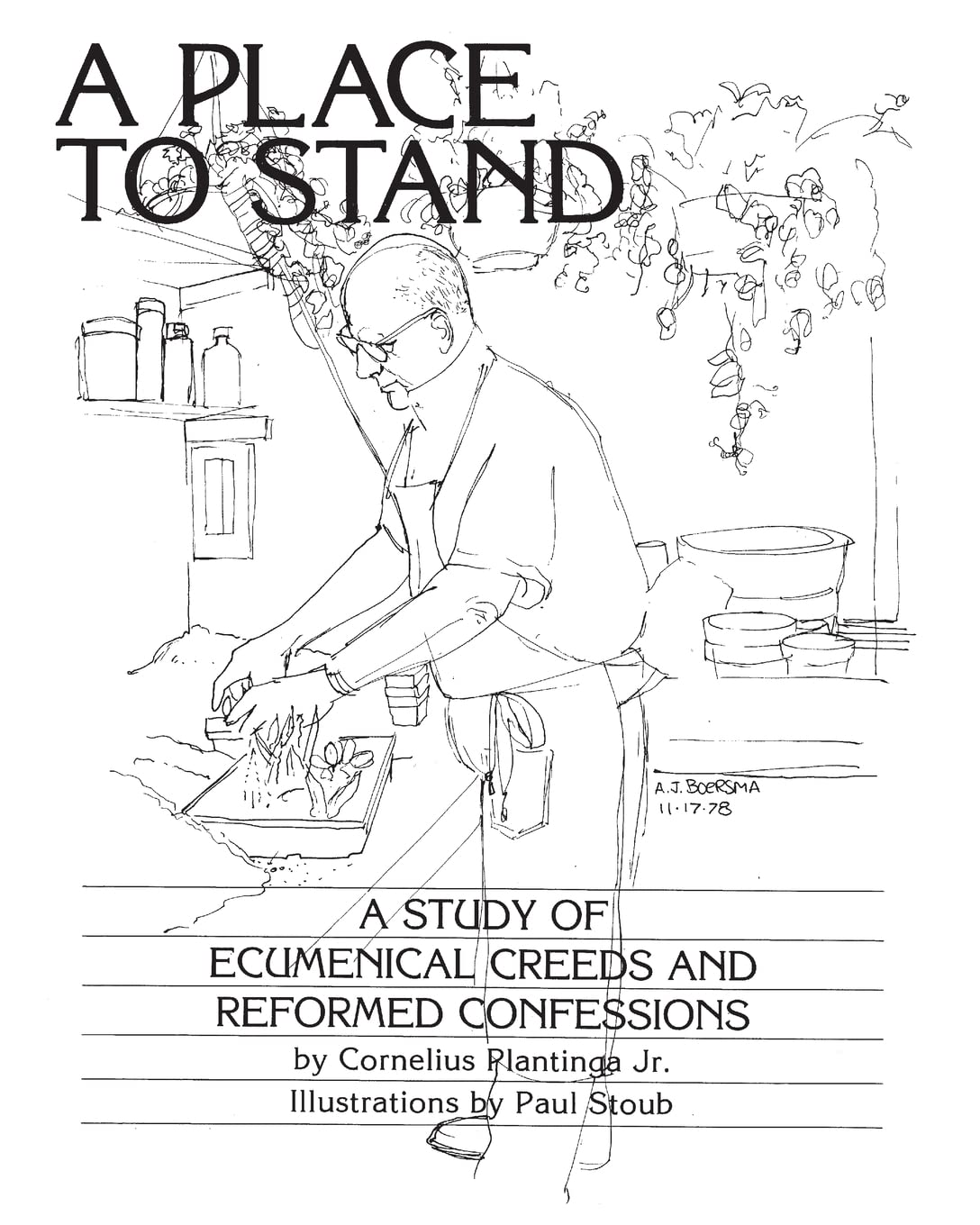 A Place to Stand: Study of Ecumenical Creeds & Reformed Confessions - Christian Theology Books for Bible Study & Church History Research