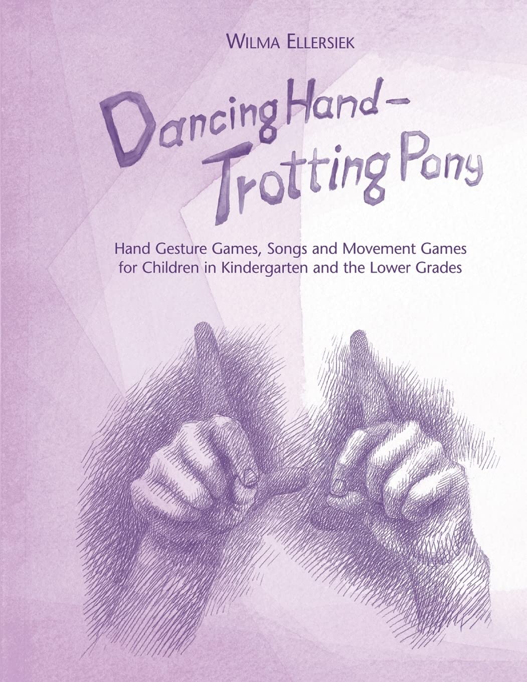 Dancing Hand - Trotting Pony: Interactive Hand Gesture Games, Songs & Movement Activities for Kindergarten & Early Elementary Kids | Fun Classroom & Homeschool Learning