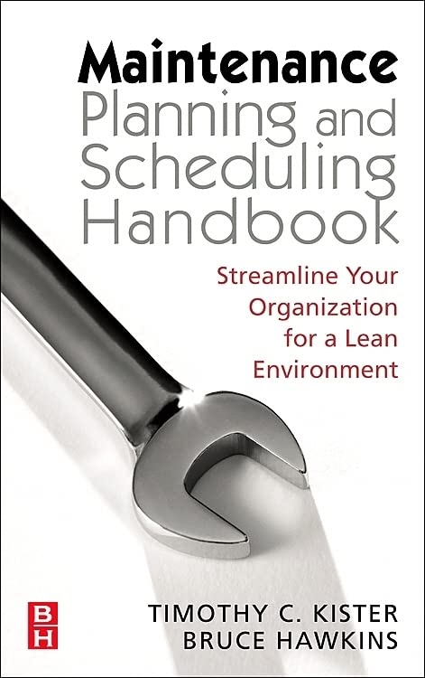 Maintenance Planning and Scheduling Guide: Optimize Operations for Lean Environments | Improve Efficiency in Manufacturing & Facility Management