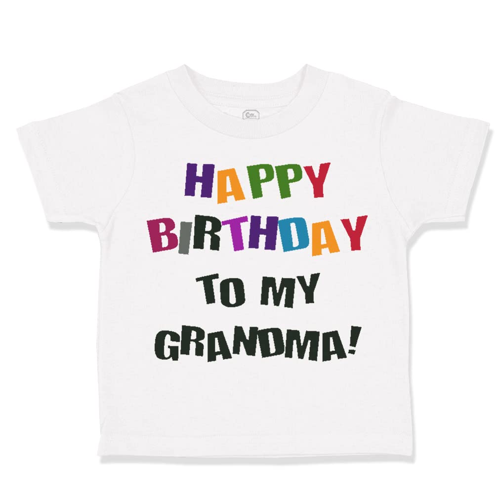 Happy Birthday to Grandma Toddler T-Shirt - Cute Me & Grandma Matching Outfit for Grandmother's Day | Family Photo, Birthday Party, Mother's Day Gift