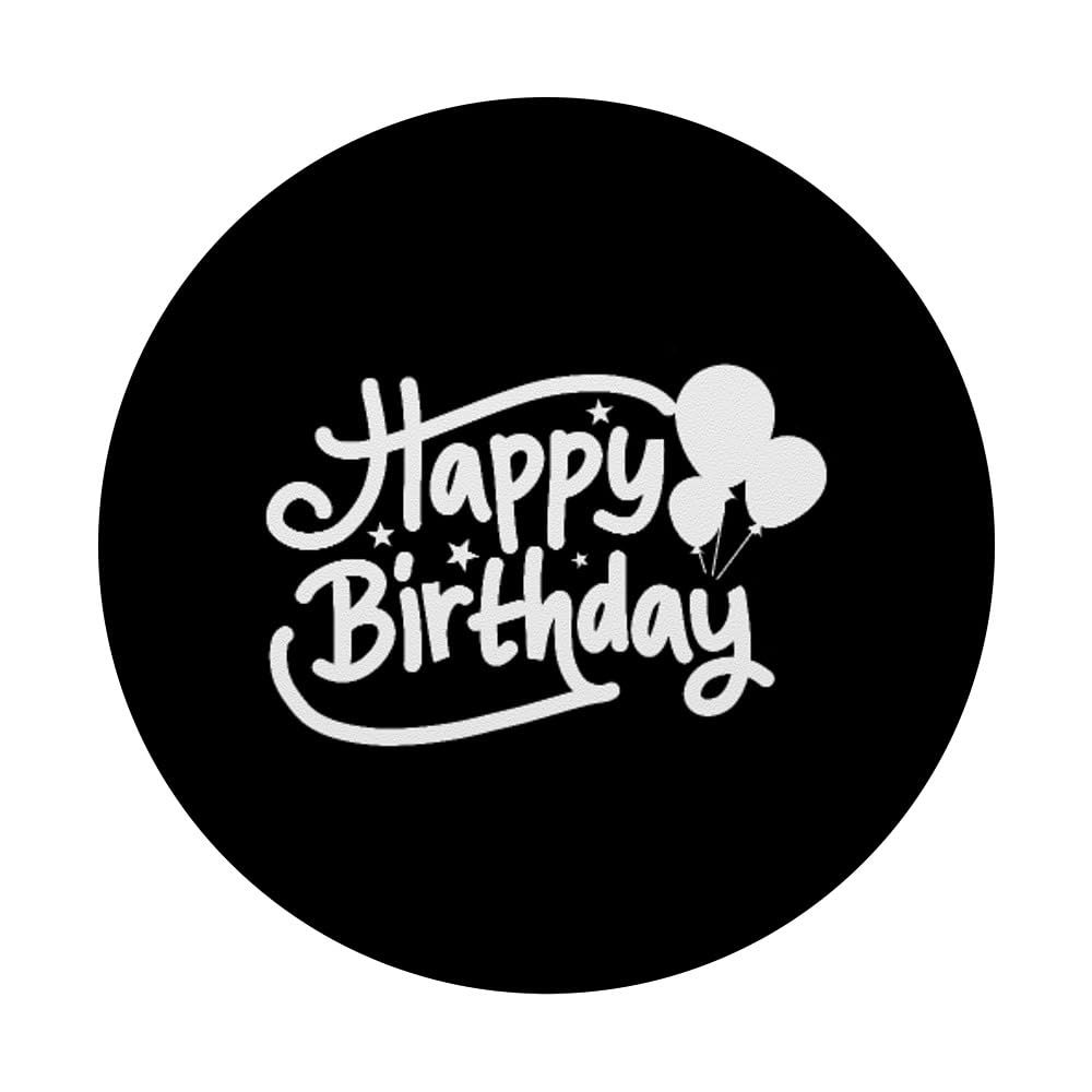 Happy Birthday PopSockets Adhesive PopGrip - Custom Phone Grip & Stand for Birthday Gifts & Party Decorations