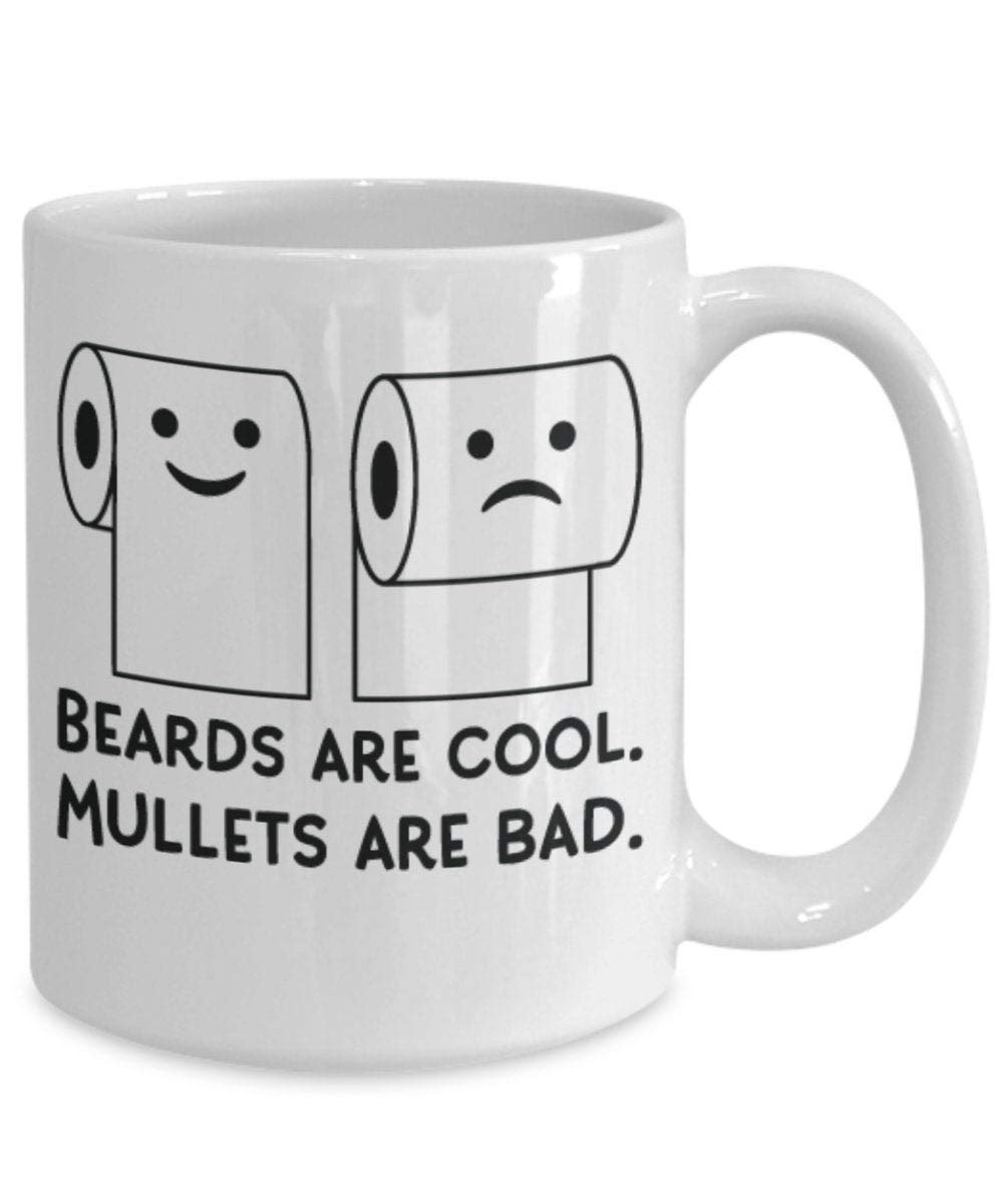 Beards Are Cool Mullets Are Bad Funny Coffee Mug - Best Quarantine Father's Day Gift for Dad - Perfect for Office, Home & Gag Gifts