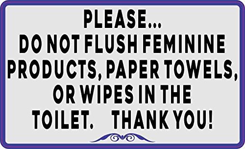 Please Do Not Flush Feminine Products Paper Towels or Wipes Vinyl Sticker - 5