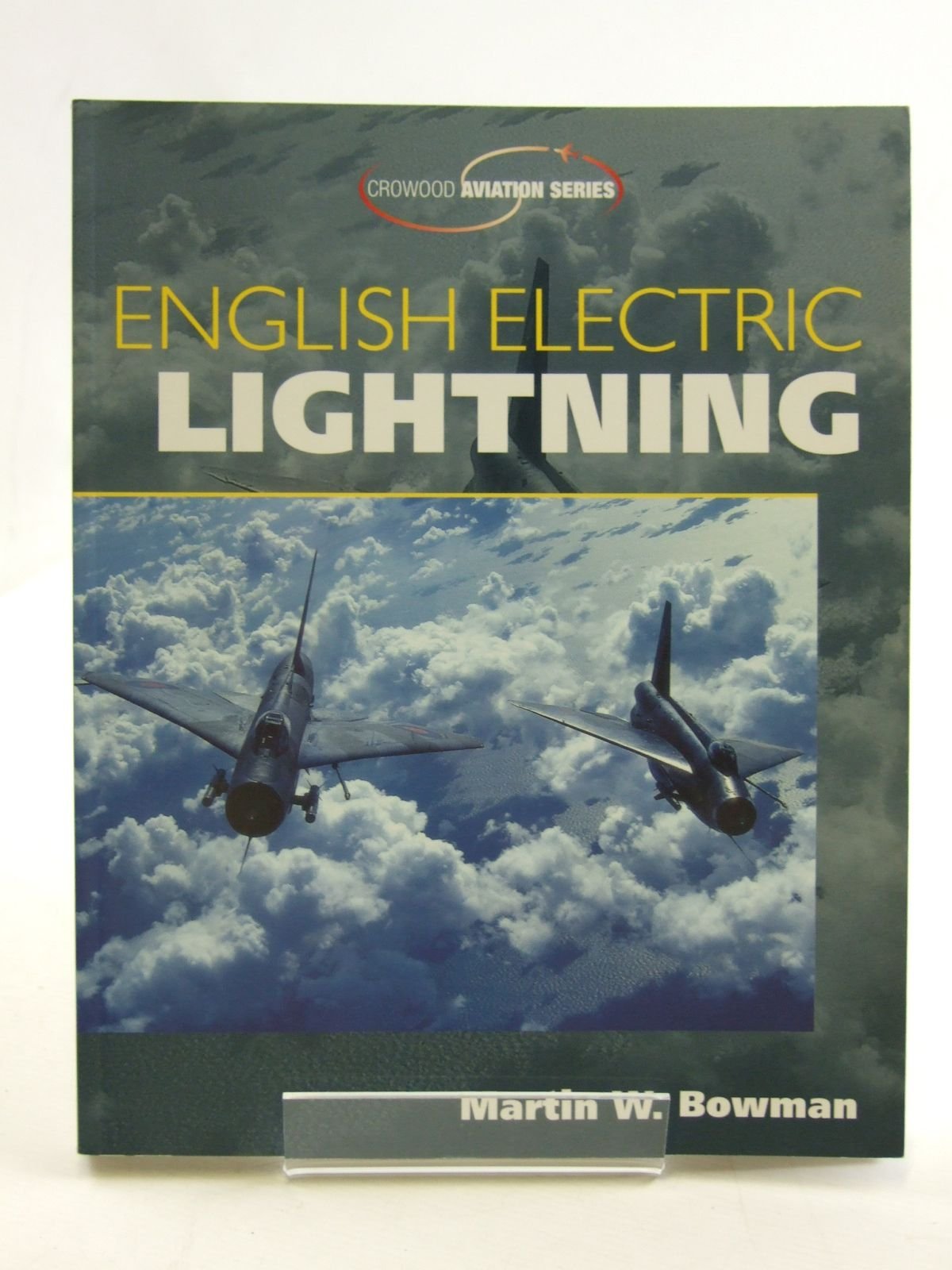 English Electric Lightning - Crowood Aviation Series | Detailed History & Technical Guide for Model Builders & Aviation Enthusiasts | Perfect for Collectors & WWII Aircraft Research