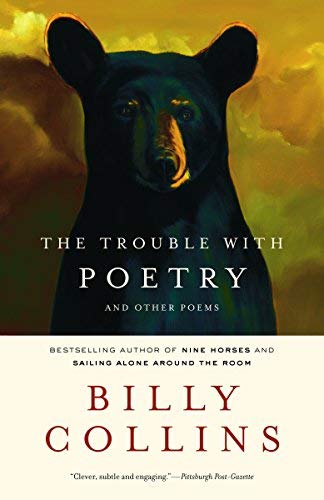 The Trouble with Poetry and Other Poems by Billy Collins | Random House Trade Paperbacks | Poetry Collection for Book Lovers & Literature Enthusiasts | Perfect for Reading, Gifting & Book Club Discussions