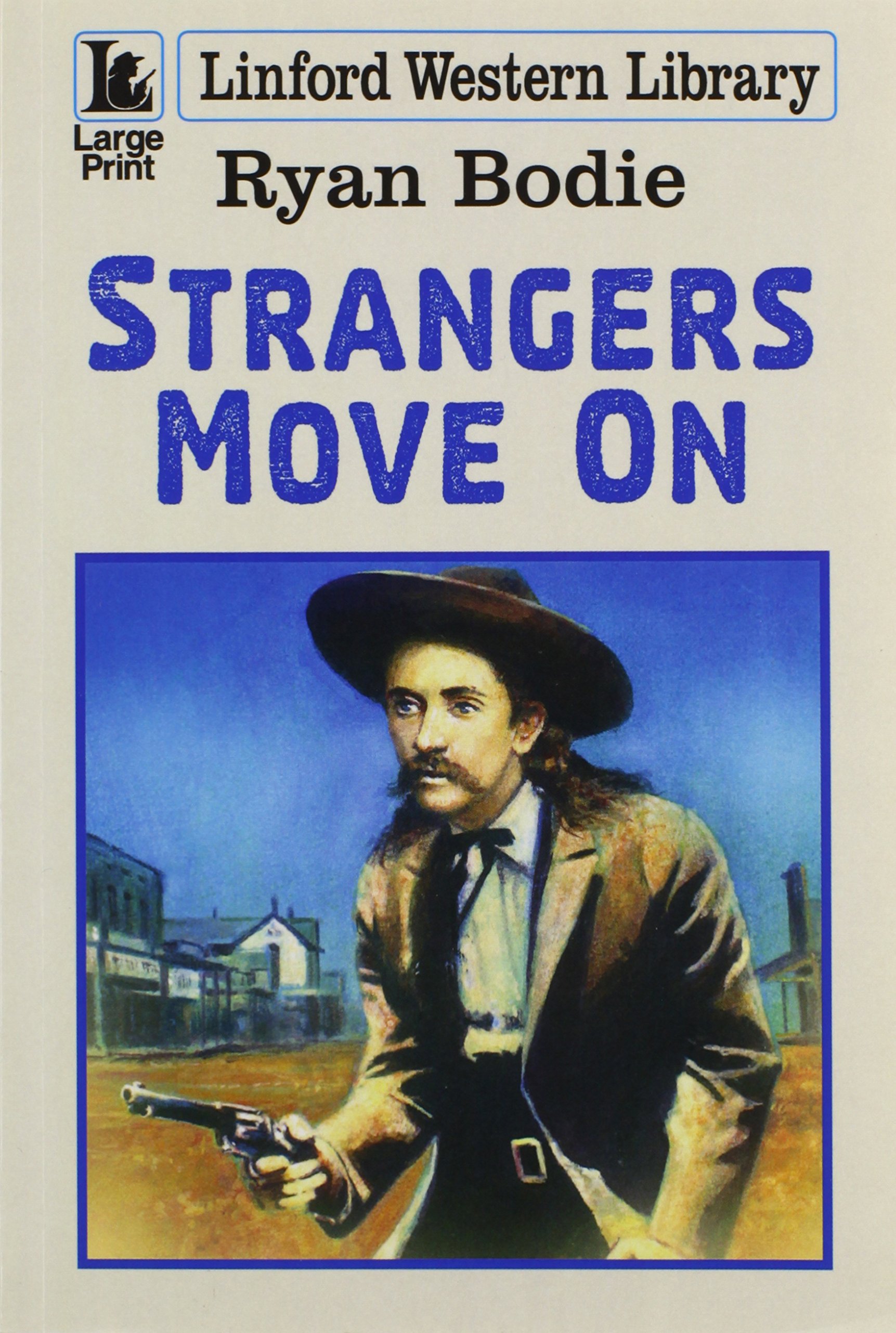 Strangers Move On - Western Novel by Linford | Adventure & Frontier Life | Perfect for Western Fans & Book Clubs