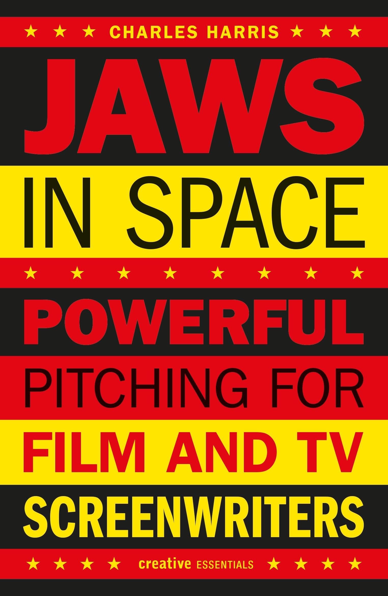 Jaws in Space: Powerful Pitching Techniques for Film & TV Screenwriters - Creative Writing Essentials for Hollywood Success | Perfect for Aspiring Writers & Pitching Sessions
