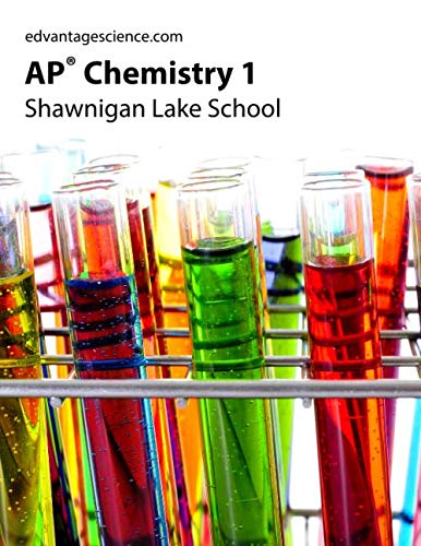 AP Chemistry 1 Textbook - Shawnigan Lake School Edition | Comprehensive Study Guide for Advanced Placement Chemistry Students | Perfect for High School & College Prep