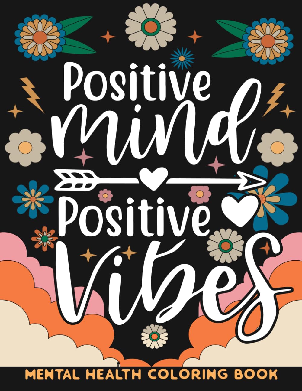 Mental Health Coloring Book for Adults & Teens - Motivational & Inspirational Quotes with Relaxing Illustrations | Stress Relief, Anxiety Therapy, Self Care Gift for Women & Men | Large Print Art Therapy for Mindfulness & Meditation