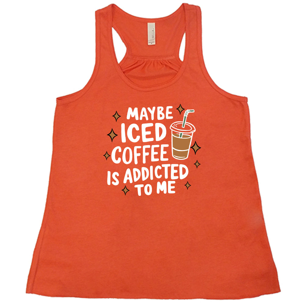 Maybe Iced Coffee Is Addicted To Me T-Shirt - Funny Coffee Lover Graphic Tee - Perfect for Coffee Shops, Cafes & Summer Outings