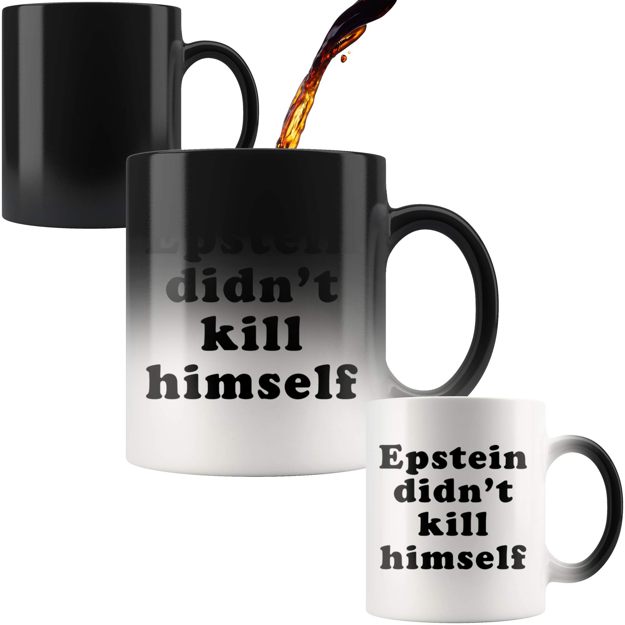 Epstein Didn't Kill Himself Color Changing Mug - Funny Political Novelty Coffee Cup with Heat Activated Design - Perfect for Office Pranks, Gag Gifts & Conspiracy Theory Lovers