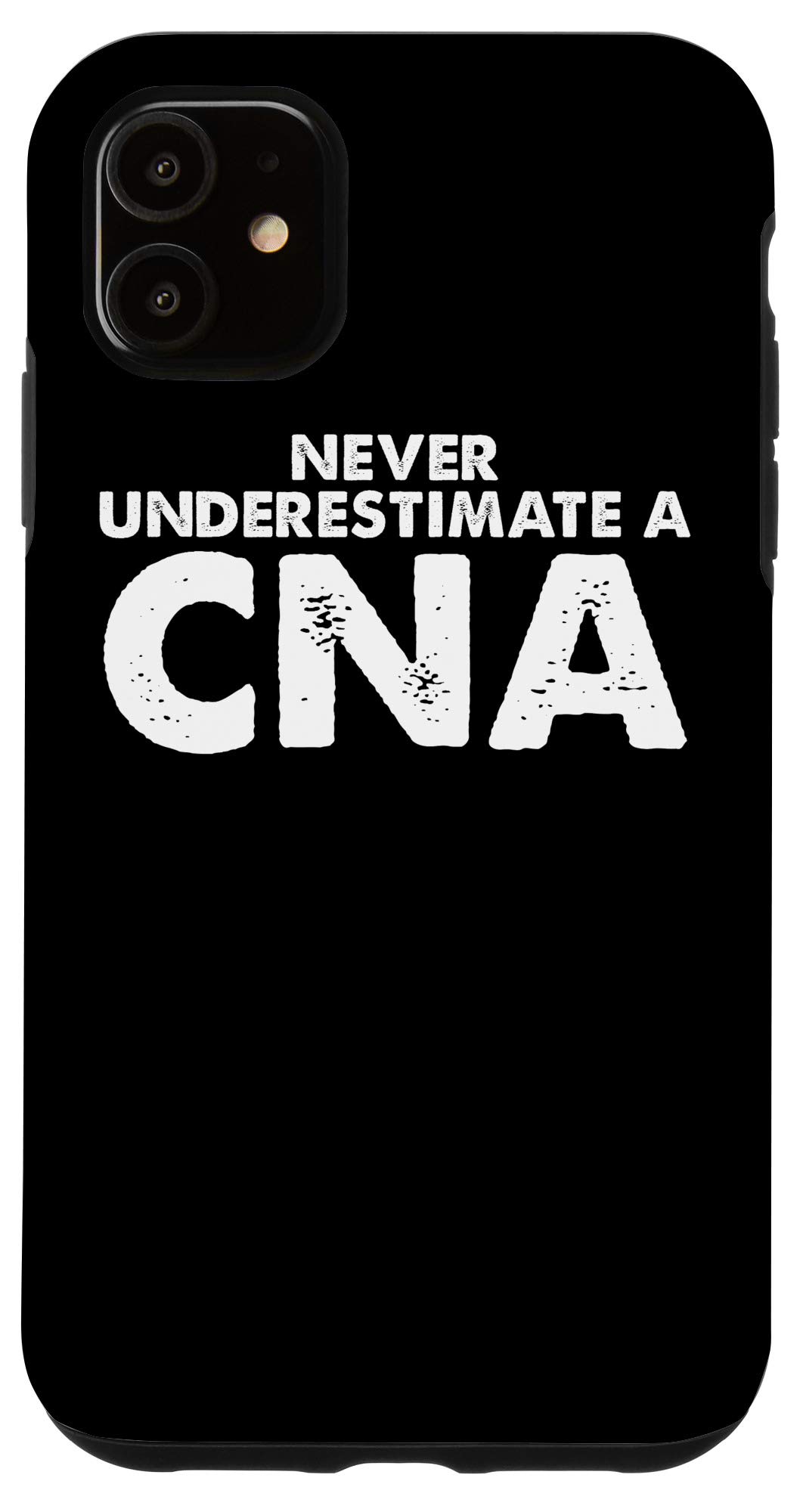 Certified Nursing Assistant (CNA) iPhone 11 Case - Durable Protective Cover for Healthcare Workers - Perfect for Hospitals, Clinics & Nursing Schools
