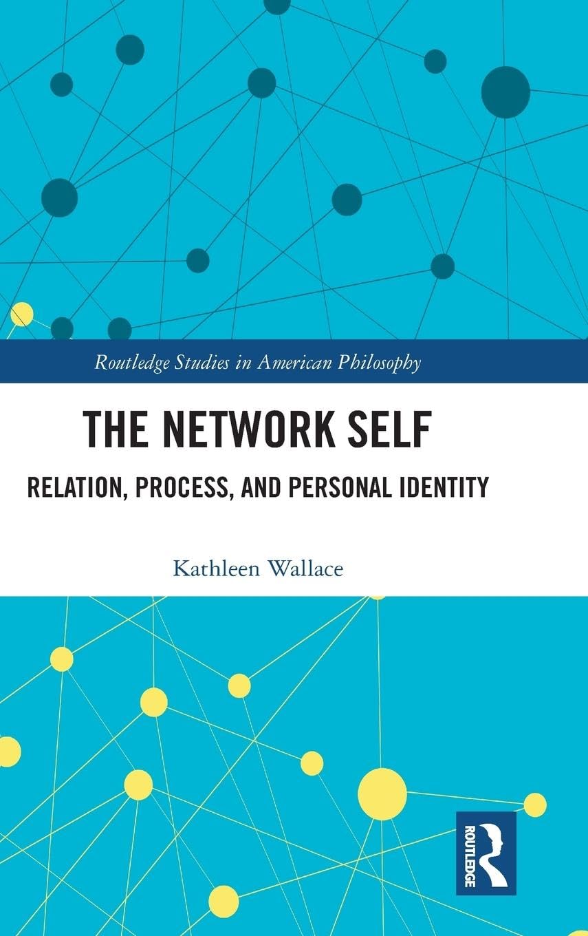 The Network Self: Routledge Studies in American Philosophy - Exploring Digital Identity in Modern Society