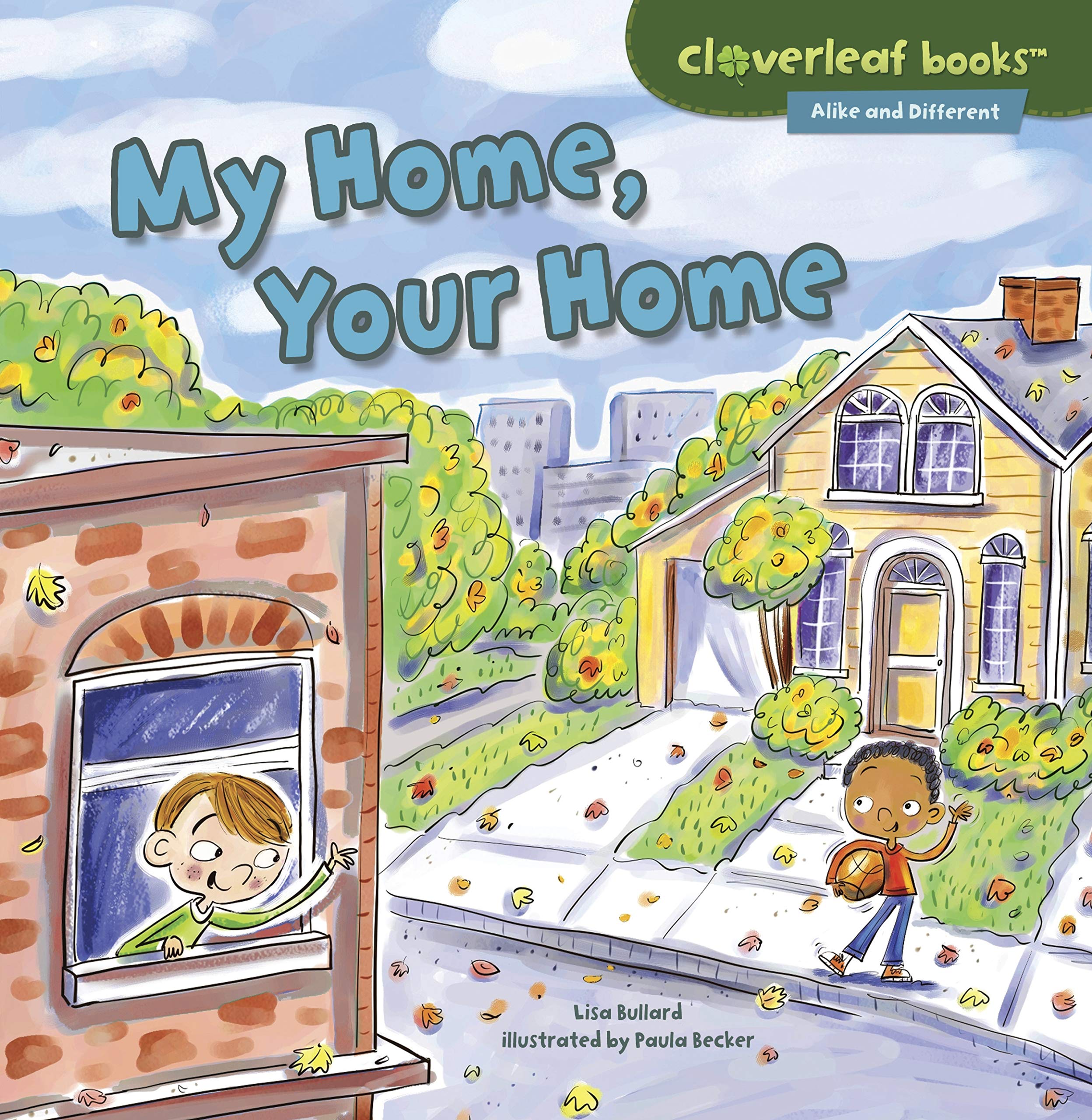My Home, Your Home - Children's Diversity Book About Family & Belonging | Cloverleaf Books™ Alike and Different | Perfect for Classroom Reading & Multicultural Education