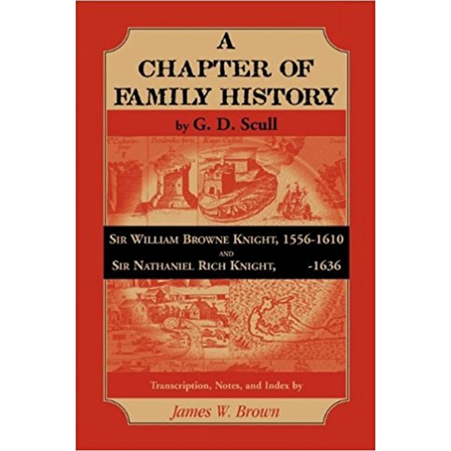 Sir William Browne & Sir Nathaniel Rich: Family History Book - Knights of 1556-1610 & 1636 | Genealogy Research & Historical Study for Ancestry Enthusiasts