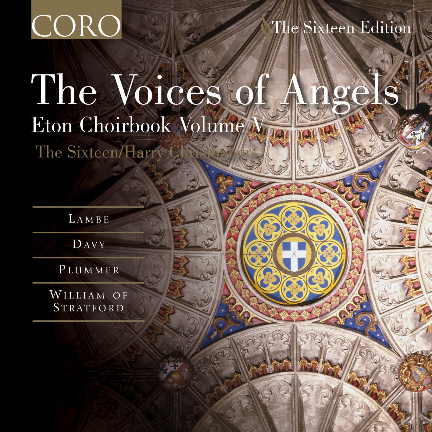 The Voices of Angels: Eton Choirbook Volume V Album by The Sixteen - Sacred Choral Music for Church Services, Concerts & Relaxation