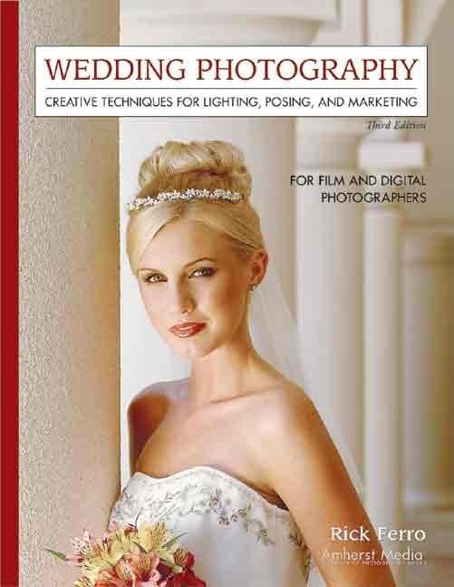 Wedding Photography Guide: Lighting, Posing & Marketing Techniques for Digital & Film Photographers – Perfect for Bridal Shoots & Studio Portraits