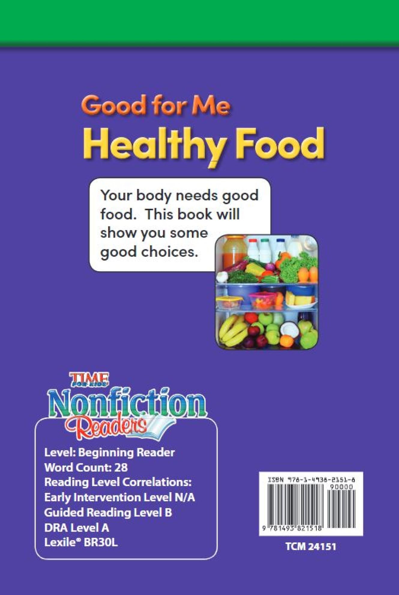 Good for Me: Healthy Food - TIME FOR KIDS® Nonfiction Readers | Nutritious Eating Guide for Children | Perfect for Classroom Learning & Home Education