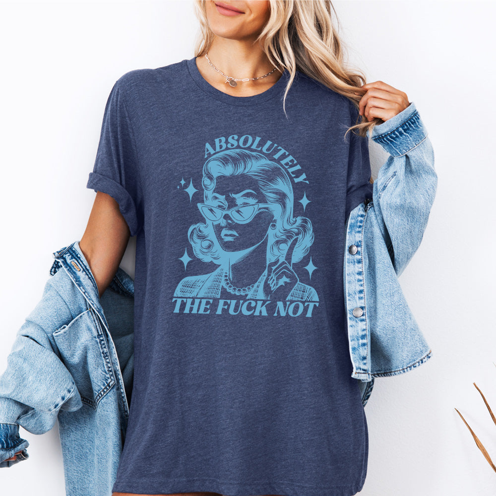 Absolutely Not Retro Graphic T-Shirt for Men & Women | Vintage-Inspired Funny Sarcastic Tee | Perfect for Casual Wear, Parties & Gifts