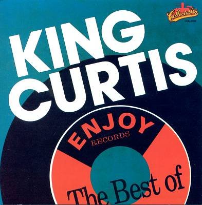 King Curtis Greatest Hits - Best of King Curtis Saxophone Music for Relaxation, Jazz Lovers & Dinner Parties