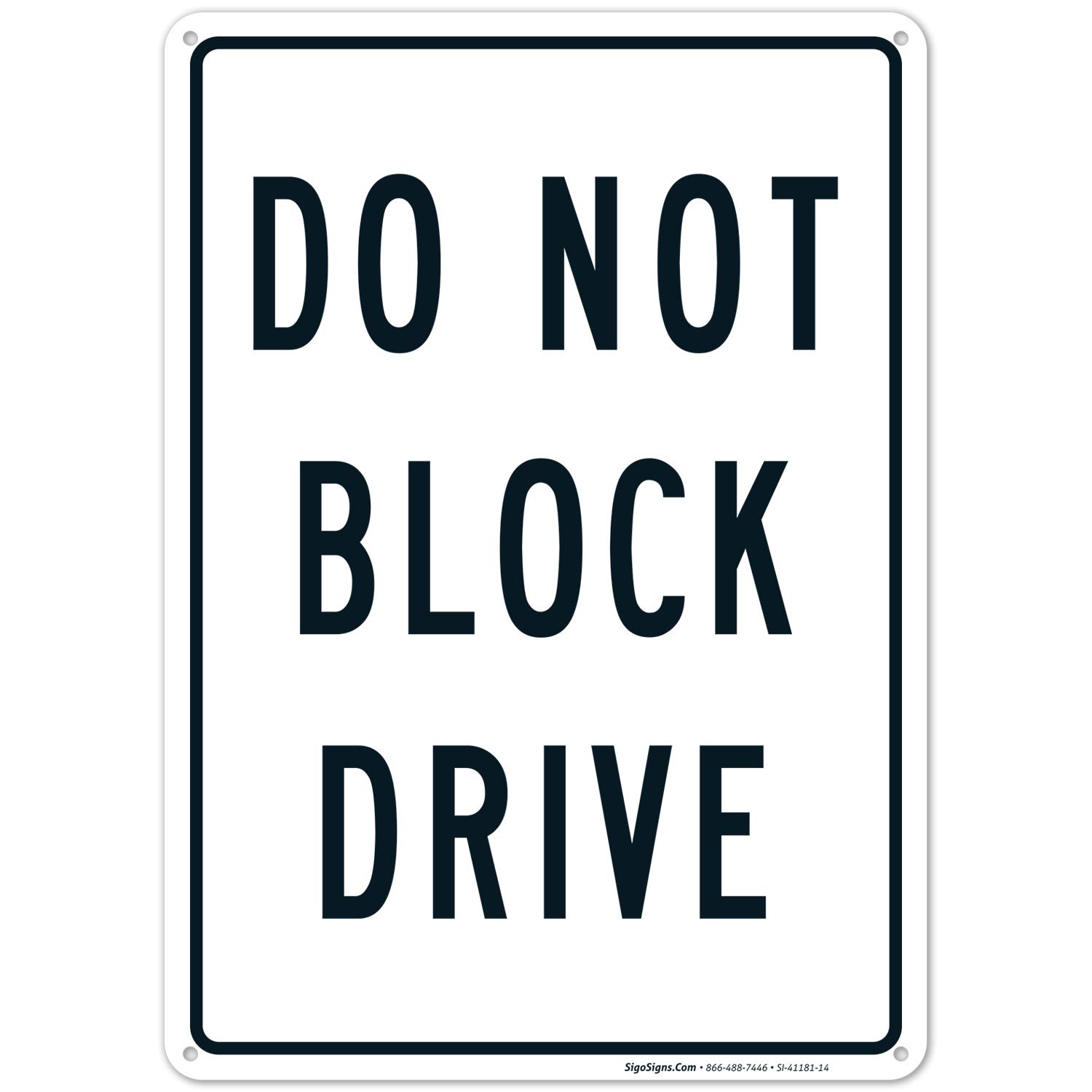 Do Not Block Driveway Sign - 10x14 Inches Rust-Free .040 Aluminum, Fade Resistant - Easy Mounting for Indoor/Outdoor Use - Made in USA - Perfect for Parking Enforcement & Property Protection