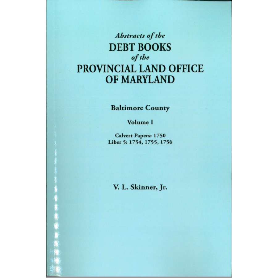 Maryland Baltimore County Debt Books Abstracts Vol. I - Historical Land Records for Genealogy & Research | Perfect for Historians & Ancestry Enthusiasts