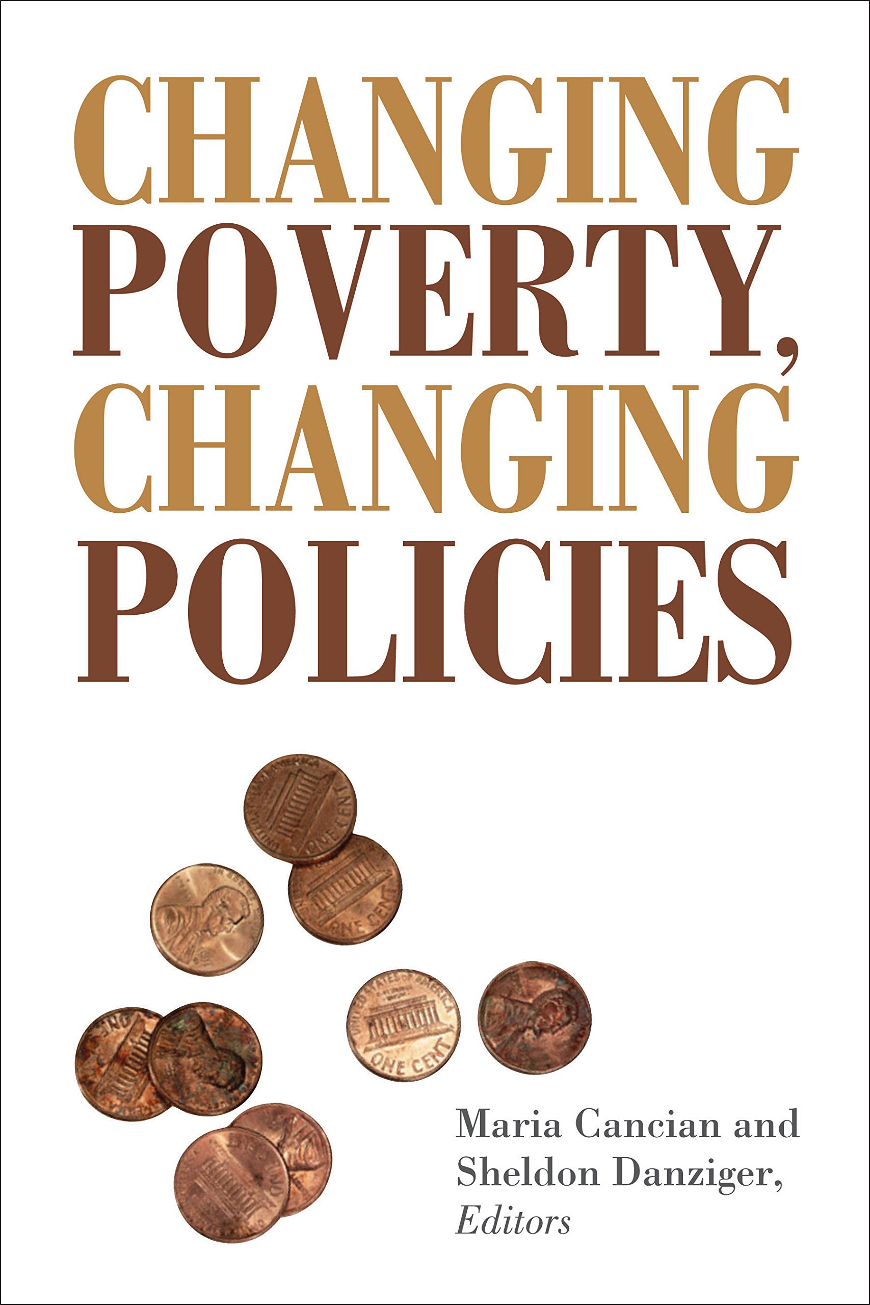 Changing Poverty, Changing Policies: Poverty and Public Policy Research Book - Essential Reading for Social Workers, Policy Makers & Students (Home Office, Classroom & Library Use)