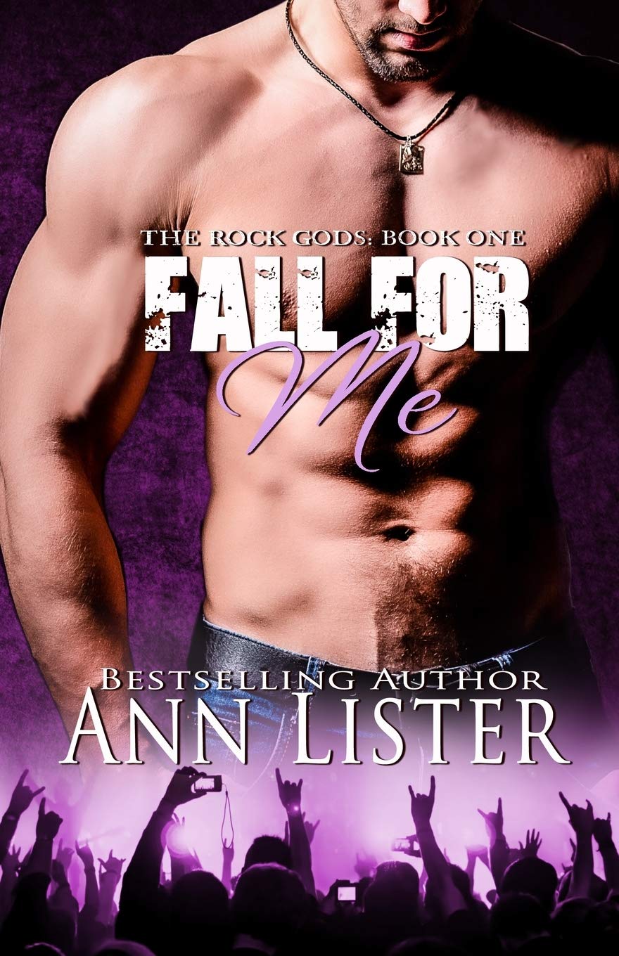 Fall For Me (The Rock Gods) - Romantic Rock Music Novel - Perfect for Book Clubs & Music Lovers