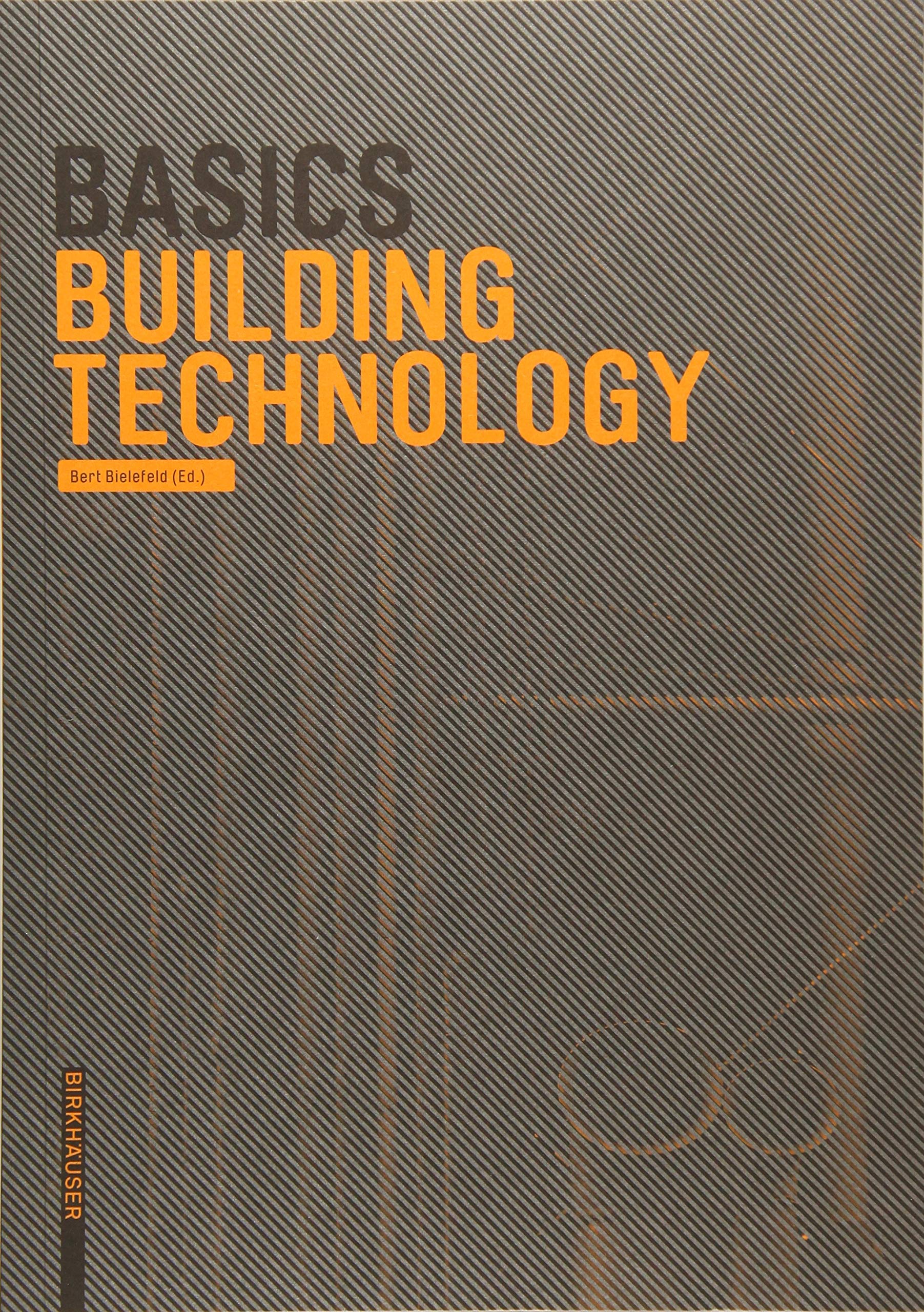 Basics of Building Technology - Essential Construction Guide for DIY & Professional Projects | Home Renovation & Commercial Construction